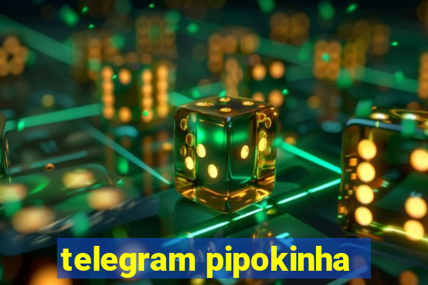 telegram pipokinha